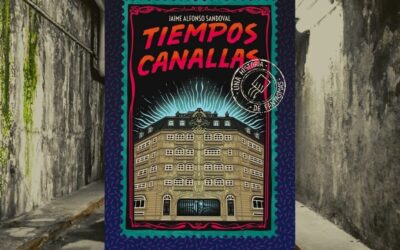 Tiempos canallas ✉🏢👻 el nuevo libro de Jaime Alfonso Sandoval