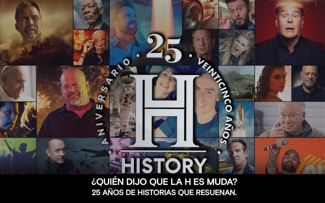 25 años de contar historias a través del canal «HISTORY»