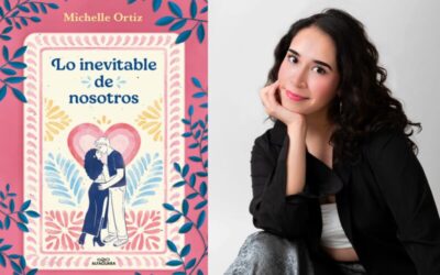 «Lo inevitable de nosotros» es el debut literario de Michellle Ortiz