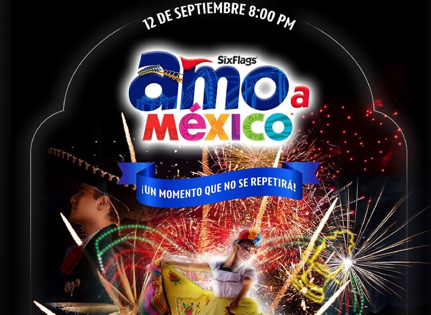 Prepárate para celebrar el mes patrio con el show de una noche: «Amo a México» en Six Flags México